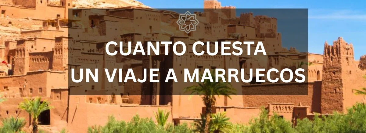 cuanto cuesta un viaje a marruecos